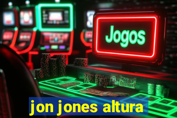 jon jones altura